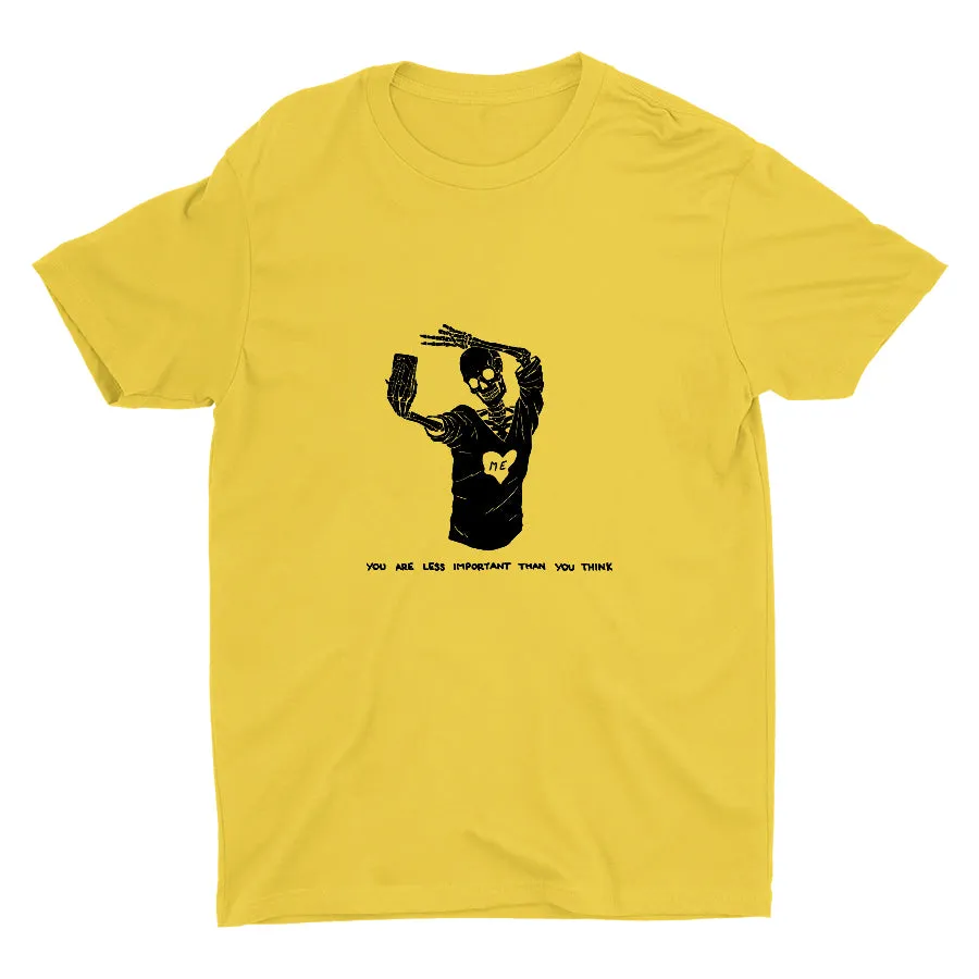 YOU ARE LESS IMPORTANT Cotton Tee
